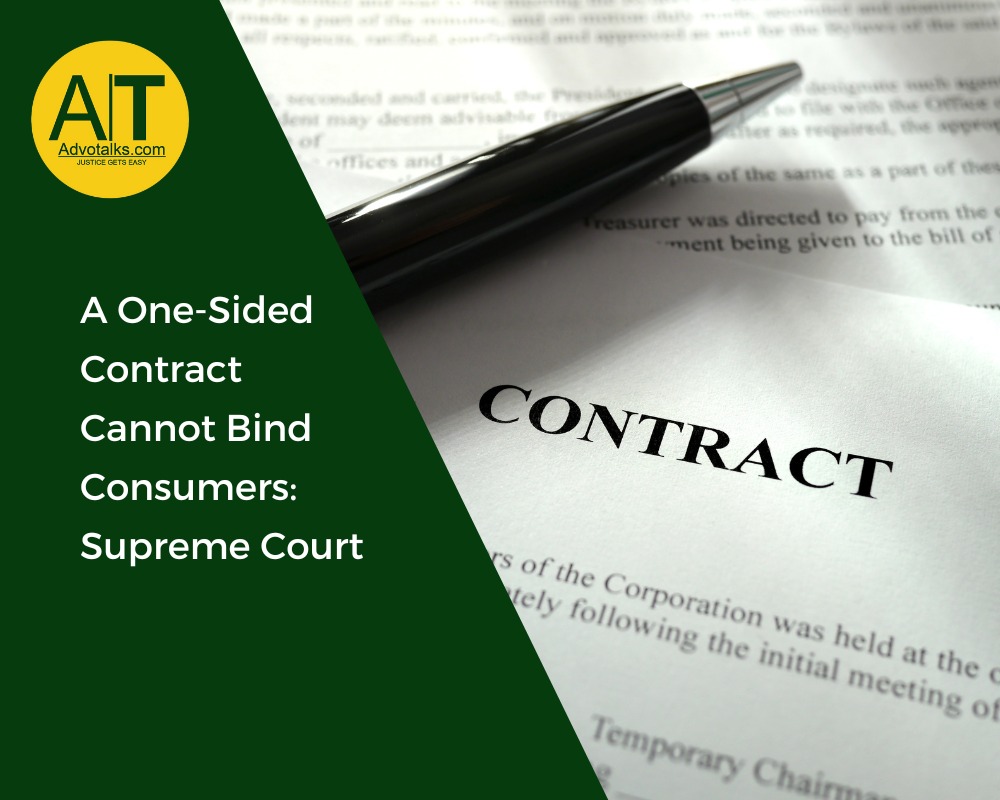 A One-Sided Contract Cannot Bind Consumers: Supreme Court 